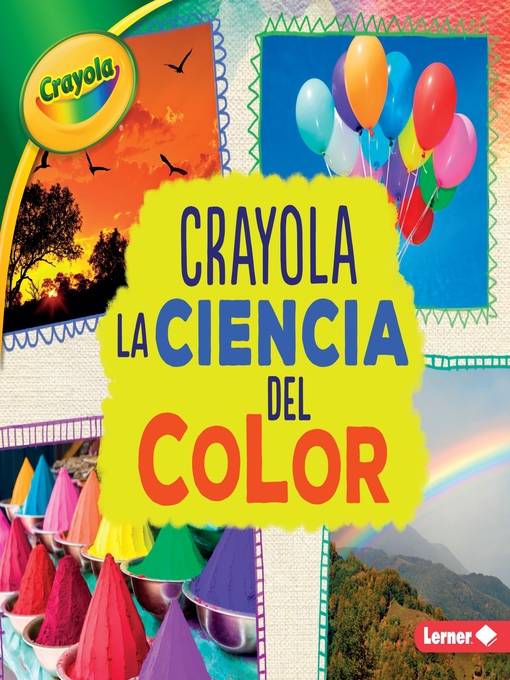 Title details for Crayola La ciencia del color (Crayola Science of Color) by Mari Schuh - Available